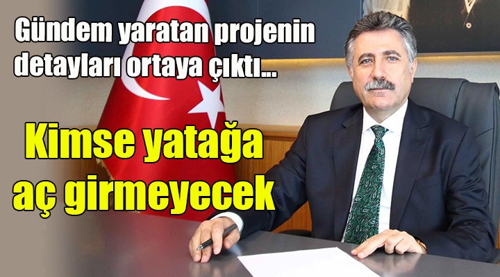 Bayraklı da kimse yatağa aç girmeyecek..