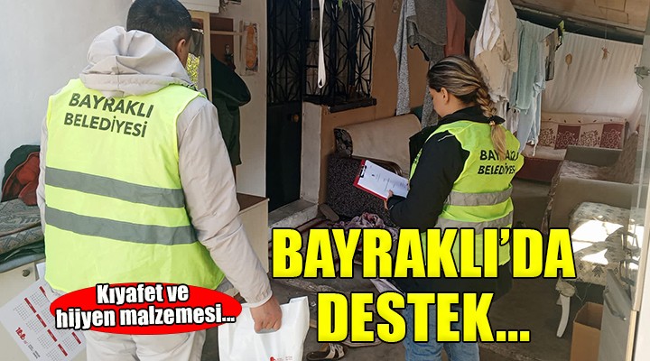 Bayraklı da kıyafet ve hijyen malzemesi desteği