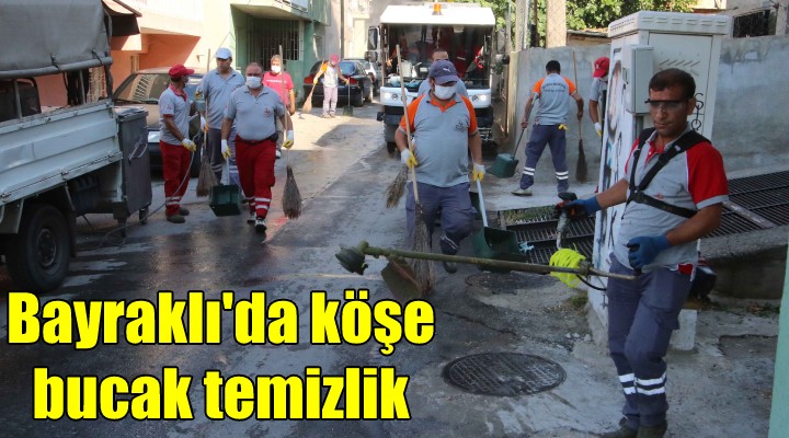 Bayraklı da köşe bucak temizlik