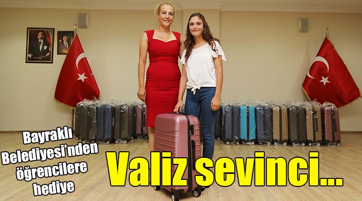 Bayraklı da öğrencilere valiz hediyesi