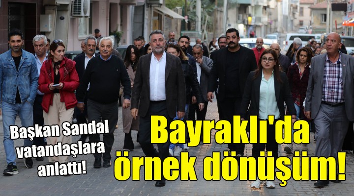 Bayraklı da örnek dönüşüm!