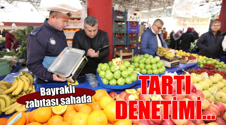 Bayraklı da pazaryeri denetimleri...