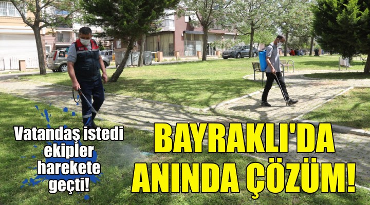 Bayraklı da sorunlara anında çözüm!