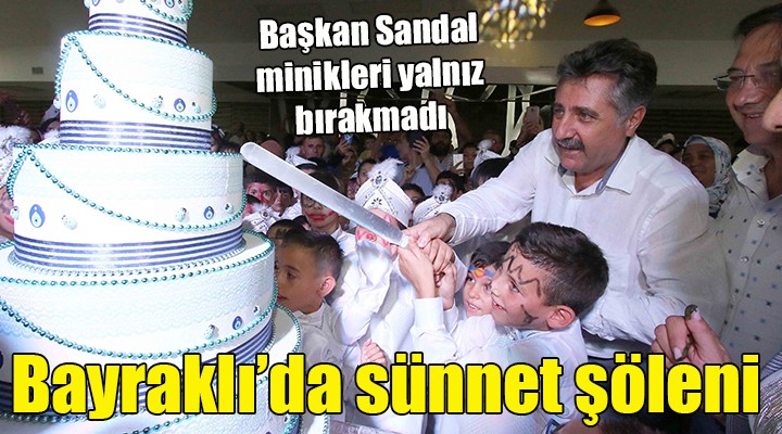 Bayraklı da sünnet şöleni