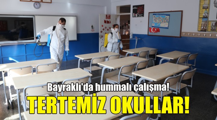 Bayraklı da tertemiz okullar!