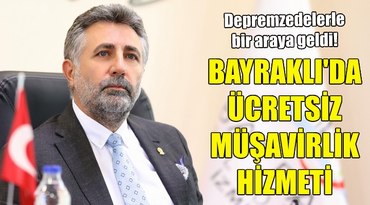 Bayraklı da ücretsiz müşavirlik hizmeti!