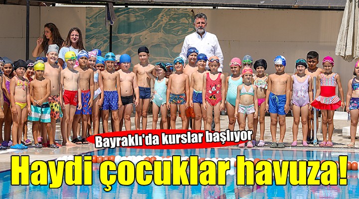 Bayraklı da yüzme kursları başlıyor...