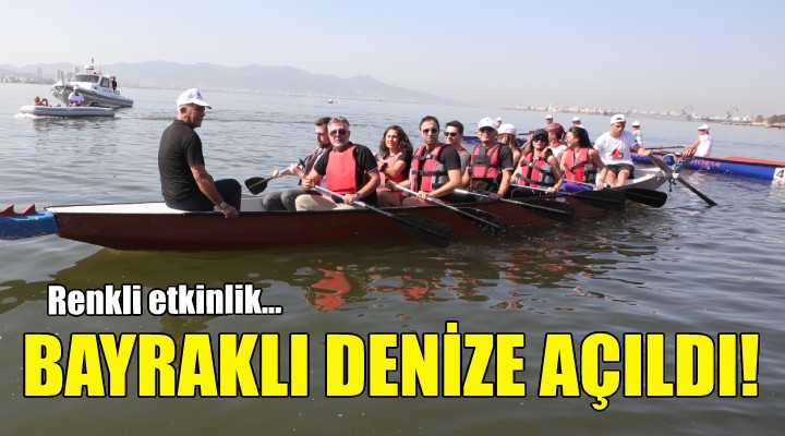 Bayraklı denize açıldı!