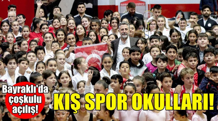 Bayraklı kış spor okulları açıldı!