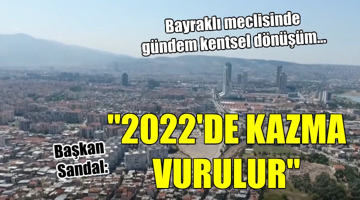 Bayraklı meclisinde gündem kentsel dönüşüm