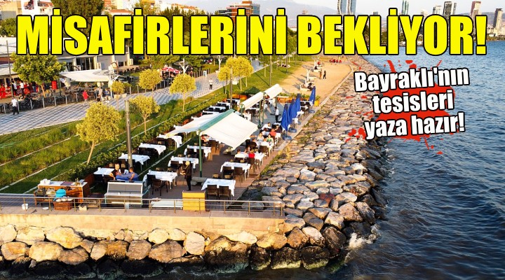 Bayraklı nın sosyal tesisleri yaza hazır!