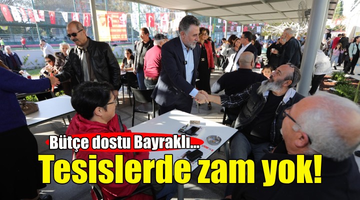 Bayraklı nın sosyal tesislerinde yeni yılda zam yok!