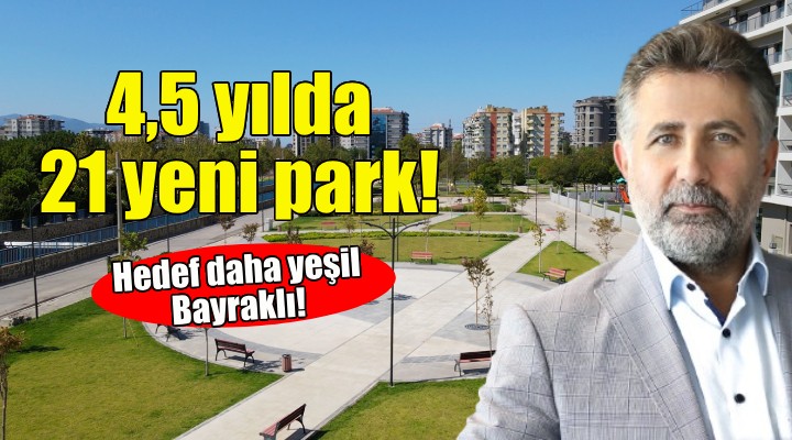 Bayraklı ya 4,5 yılda 21 yeni park!