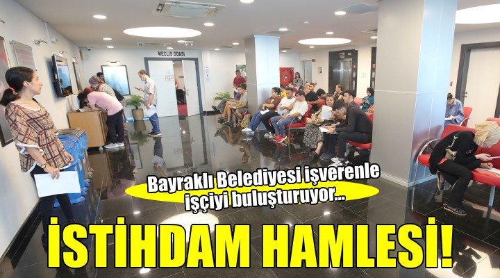 Bayraklı Belediyesi nden istihdama büyük destek