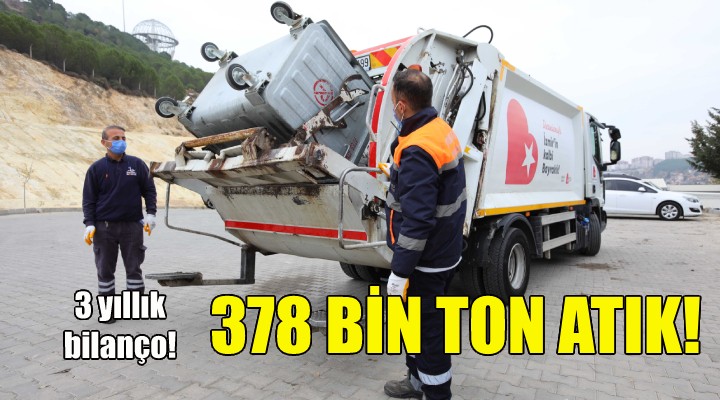 Bayraklı’da 3 yılda 378 bin ton atık toplandı!