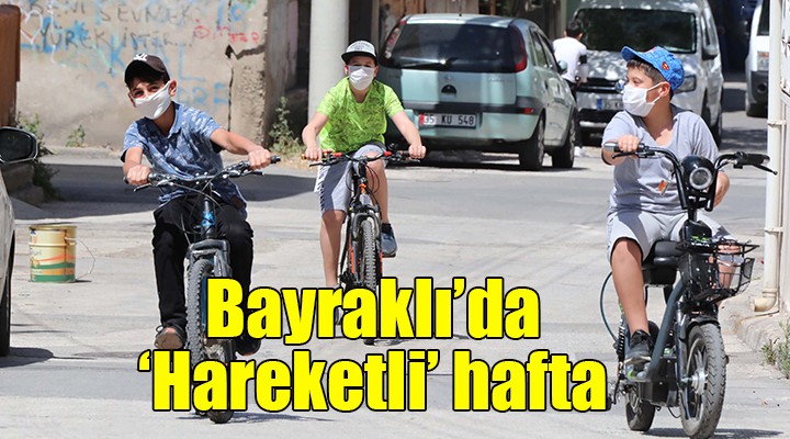 Bayraklı’da  Hareketli  hafta