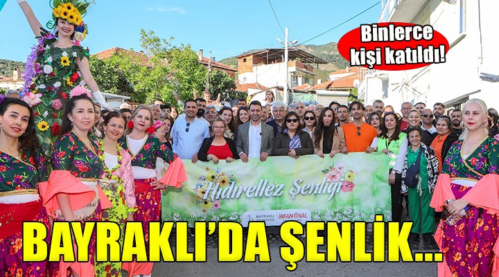 Bayraklı’da Hıdırellez coşkusu...