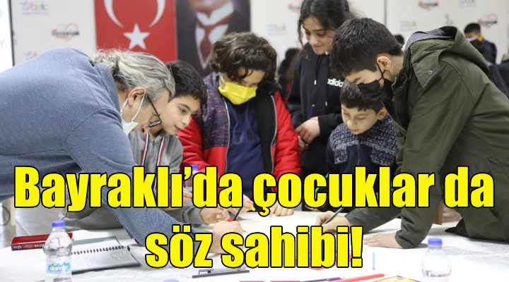 Bayraklı’da çocuklar da söz sahibi!