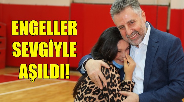 Bayraklı’da engeller sevgiyle aşıldı!