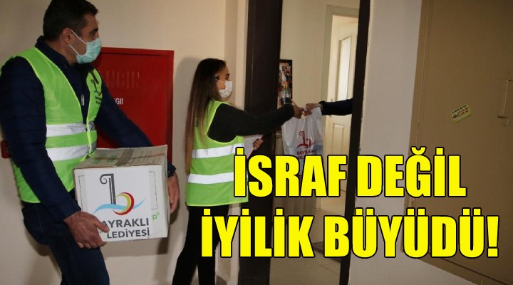 Bayraklı’da israf değil, iyilik büyüdü!