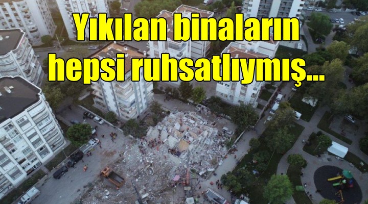 Bayraklı’da yıkılan binalar ruhsatlıymış!