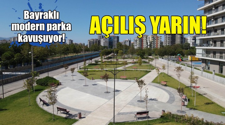 Bayraklı’nın modern parkı açılıyor!