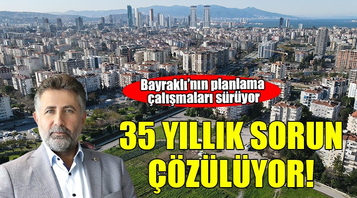 Bayraklı’nın planlama çalışmaları sürüyor