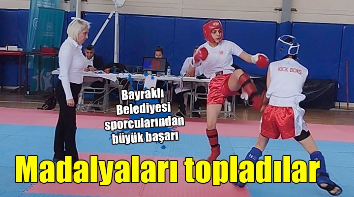 Bayraklı’nın sporcuları fark yarattı