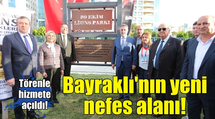 Bayraklı’nın yeni nefes alanı... Törenle hizmete açıldı!