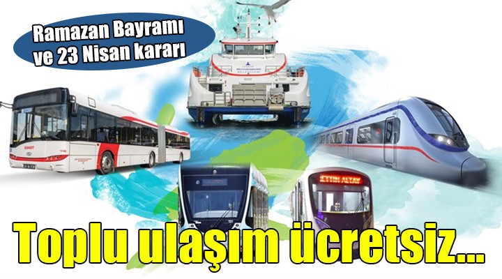 Bayramda toplu ulaşım ücretsiz...