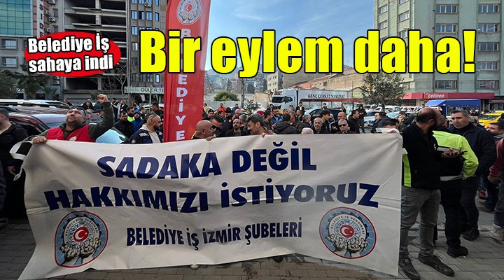 Belediye İş işçileri de eylemde