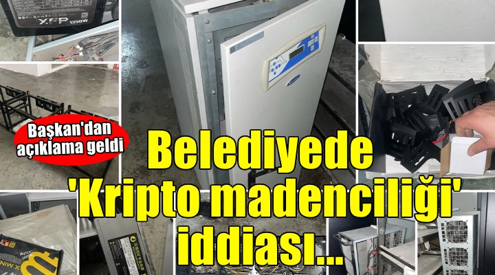 Belediyede 'Kripto madenciliği' iddiası..