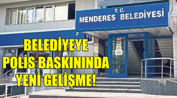 Belediyeye polis baskınında yeni gelişme!