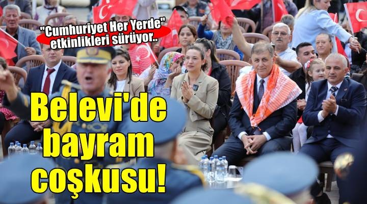 Belevi’de cumhuriyet coşkusu: Yaşasın cumhuriyet, yaşasın Mustafa Kemal Atatürk