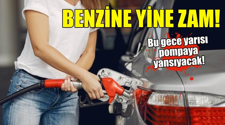 Benzine yine zam geliyor!