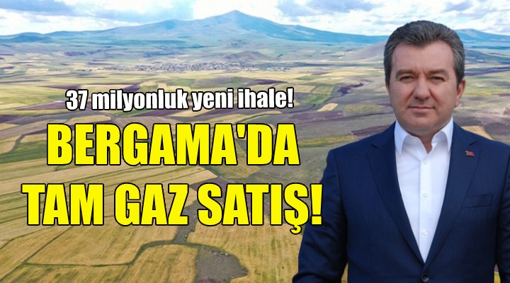 Bergama da tam gaz satış!