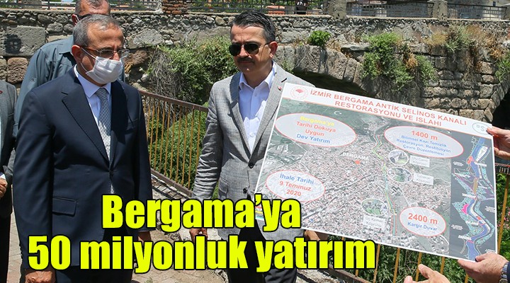 Bergama ya 50 milyonluk yatırım...