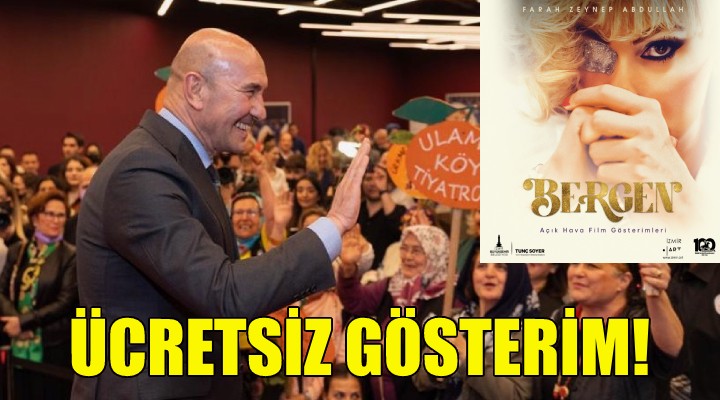 Bergen filminin ücretsiz gösterimleri başlıyor!