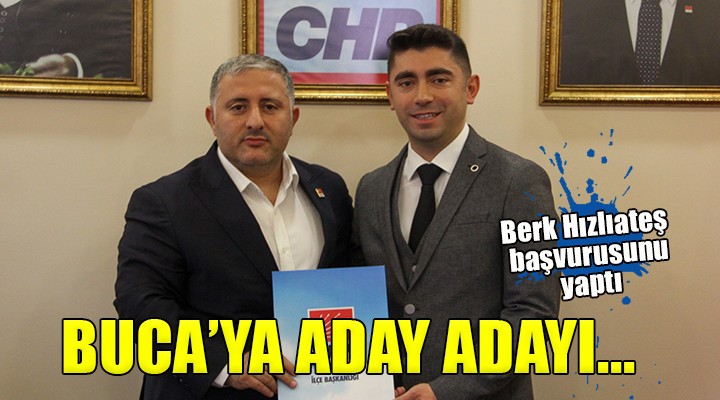 Berk Hızlıateş Buca için aday adayı!