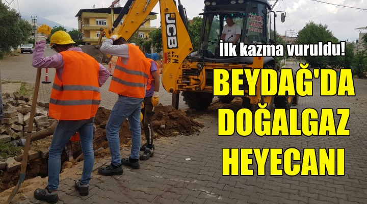 Beydağ da doğalgaz heyecanı!