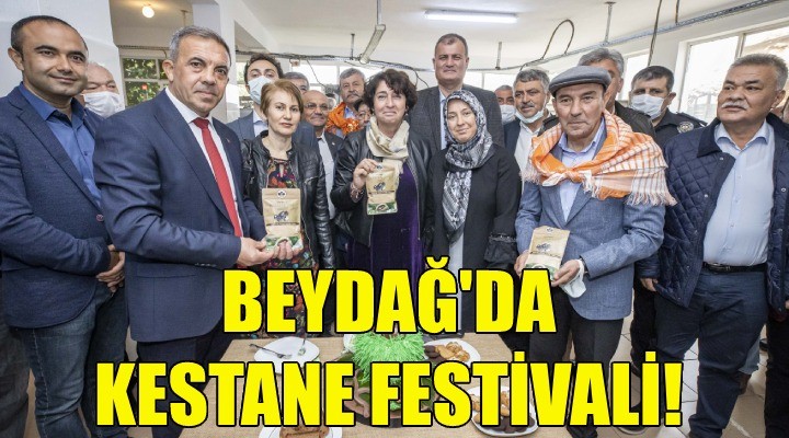 Beydağ’da ‘Kestane Festivali’ coşkusu!