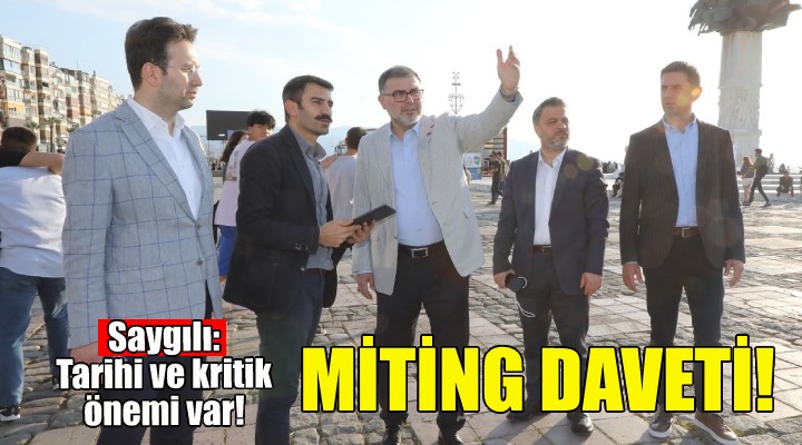 Bilal Saygılı dan İzmir mitingi çağrısı!