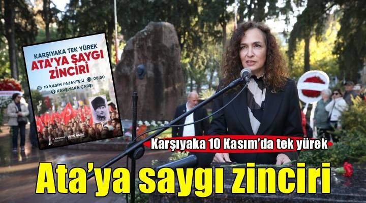 Binlerce Karşıyakalı Ata’ya Saygı Zinciri oluşturacak