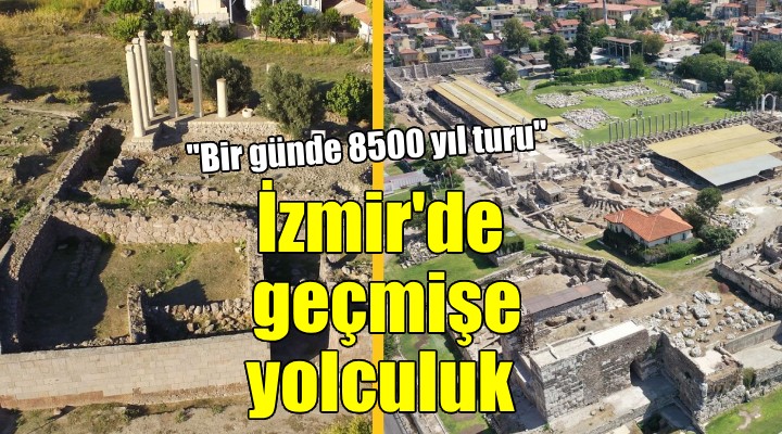 Bir Günde 8500 Yıl Turu ile geçmişe yolculuk