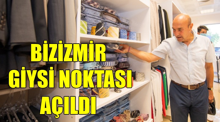 Bizİzmir Giysi Noktası açıldı