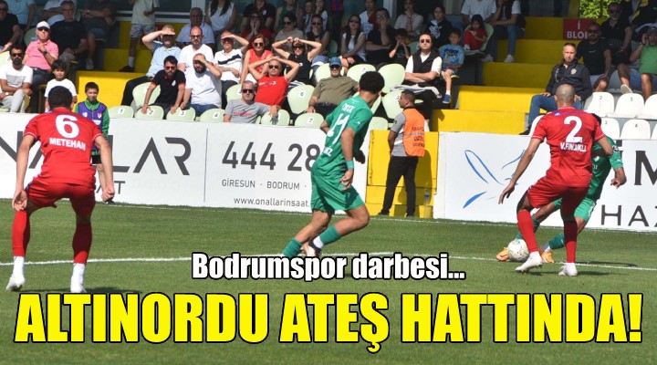 Bodrumspor, Altınordu yu ateşe attı!