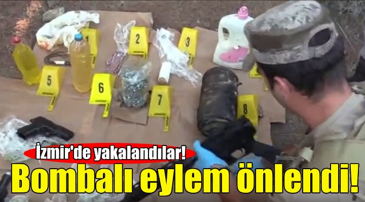 Bombalı eylem hazırlığındaki DEAŞ lılar İzmir de yakalandı!