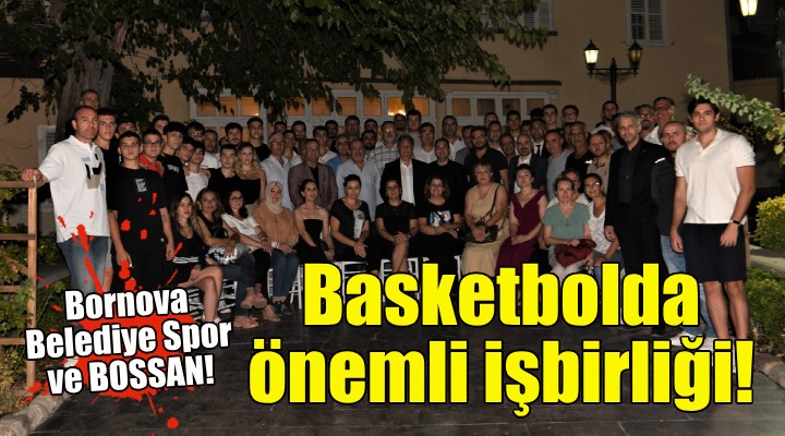 Bornova Belediye Spor ve BOSSAN işbirliği!