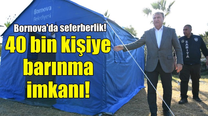 Bornova Belediyesi 40 bin kişilik çadır kuruyor!