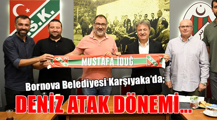 Bornova Belediyesi Karşıyaka Deniz Atak’a emanet